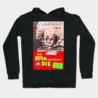 Brain That Wouln't Die Hoodie